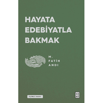 Hayata Edebiyatla Bakmak M. Fatih Andı