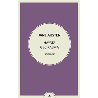 Hayata Geç Kalma Jane Austen