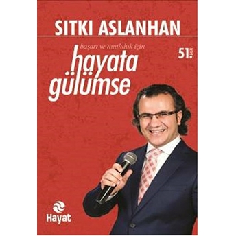 Hayata Gülümse Sıtkı Aslanhan