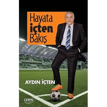 Hayata Içten Bakış Aydın Içten