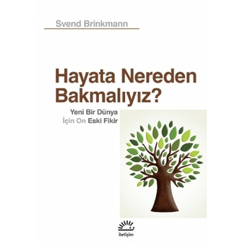 Hayata Nereden Bakmalıyız