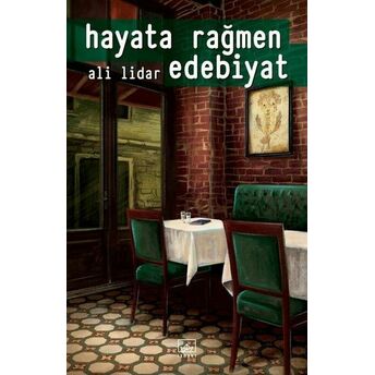 Hayata Rağmen Edebiyat Ali Lidar