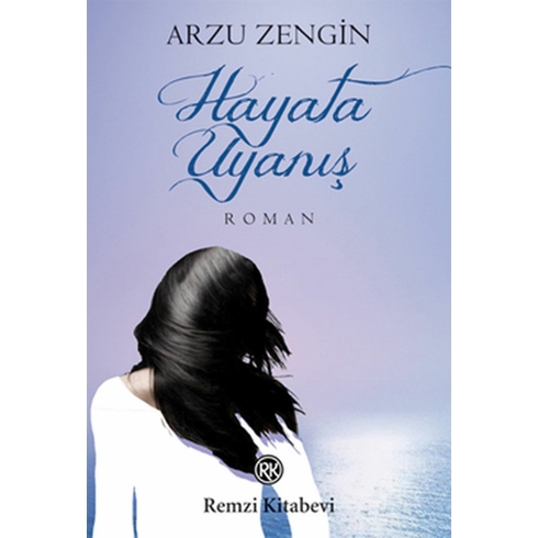 Hayata Uyanış Arzu Zengin