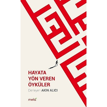 Hayata Yön Veren Öyküler Akın Alıcı