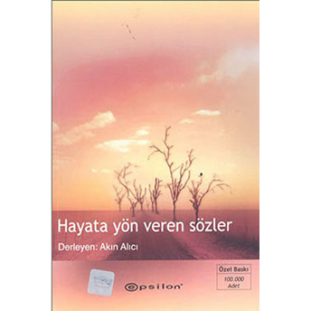 Hayata Yön Veren Sözler Akın Alıcı