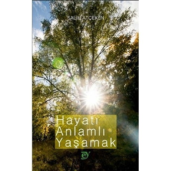 Hayatı Anlamlı Yaşamak