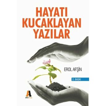 Hayatı Kucaklayan Yazılar Erol Afşin