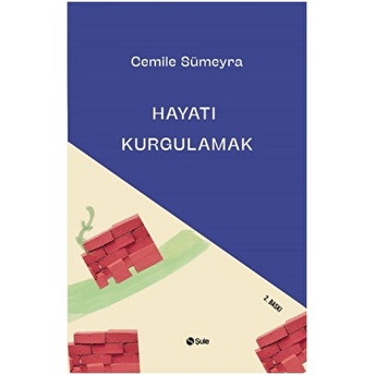 Hayatı Kurgulamak Cemile Sümeyra