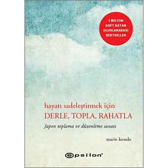 Hayatı Sadeleştirmek Için Derle, Topla, Rahatla Marie Kondo