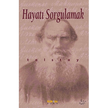 Hayatı Sorgulamak Lev Nikolayeviç Tolstoy