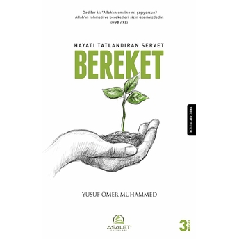 Hayatı Tatlandıran Servet Bereket - Yusuf Ömer Muhammed