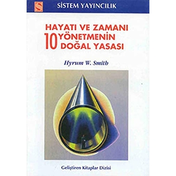 Hayatı Ve Zamanı Yönetmenin 10 Doğal Yasası Hyrum W. Smith