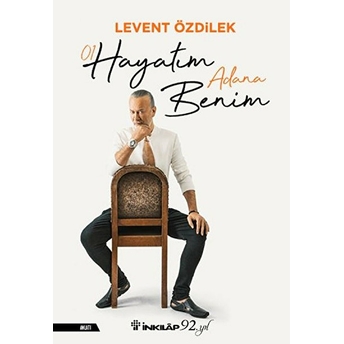 Hayatım Adana Benim Levent Özdilek