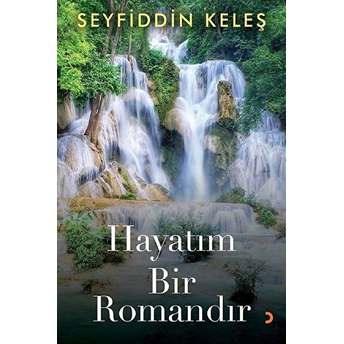 Hayatım Bir Romandır - Seyfiddin Keleş