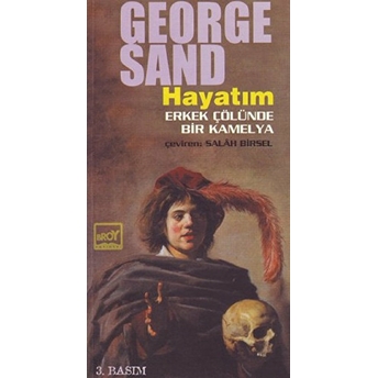 Hayatım Erkek Çölünde Bir Kamelya-George Sand