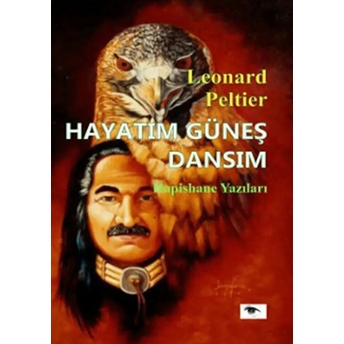 Hayatım Güneş Dansım - (Hapishane Yazıları)