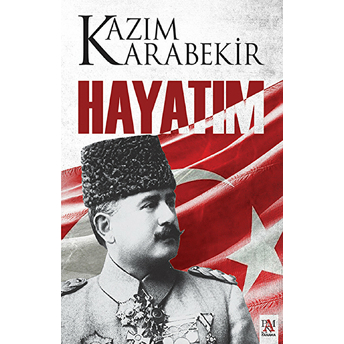 Hayatım Kazım Karabekir