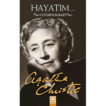 Hayatım - Otobiyografi Agatha Christie