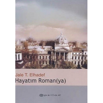 Hayatım Roman(Ya) Jale T. Elhadef