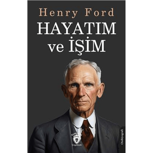 Hayatım Ve Işim Henry Ford