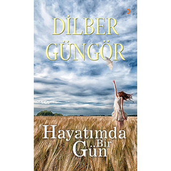 Hayatımda Bir Gün-Dilber Güngör