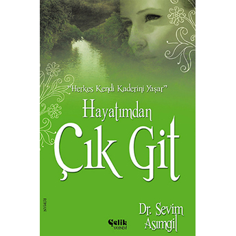 Hayatımdan Çık Git Sevim Asımgil