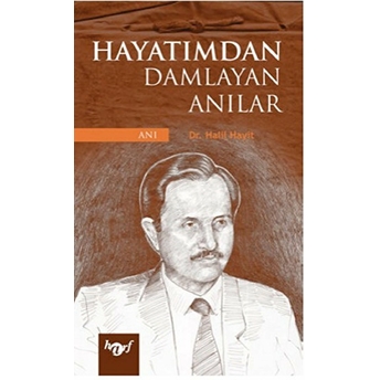 Hayatımdan Damlayan Anılar-Halil Hayit