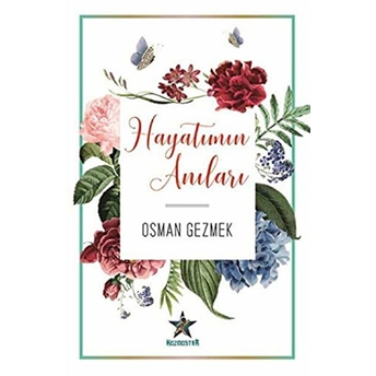 Hayatımın Anıları - Osman Gezmek