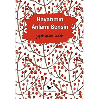 Hayatımın Anlamı Sensin Şafak Yasin Sazak