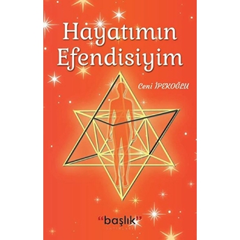 Hayatımın Efendisiyim - Ceni Ipekoğlu 9786052819616