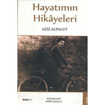 Hayatımın Hikayeleri Aziz Alpagut