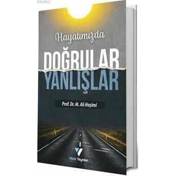 Hayatımızda Doğrular Yanlışlar Muhammed Ali Haşimi