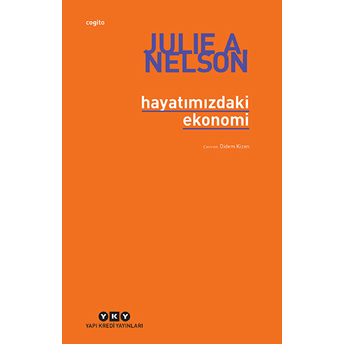 Hayatımızdaki Ekonomi Julie A. Nelson