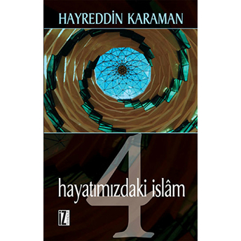 Hayatımızdaki Islam 4-Hayreddin Karaman