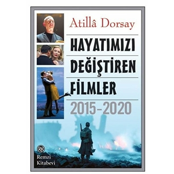 Hayatımızı Değiştiren Filmler 2015-2020 Atilla Dorsay