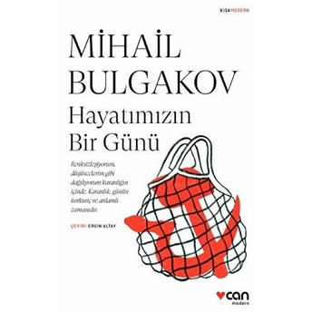 Hayatımızın Bir Günü Mihail Afanasyeviç Bulgakov