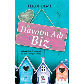 Hayatın Adı Biz Ferdi Demir