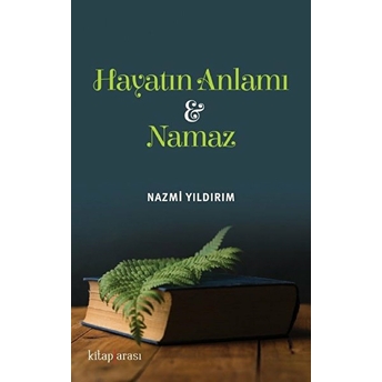 Hayatın Anlamı Namaz Kolektif