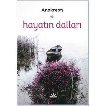 Hayatın Dalları Anakreon