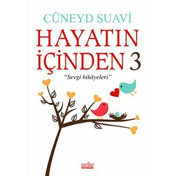 Hayatın Içinden 3 Sevgi Hikayeleri Cüneyd Suavi