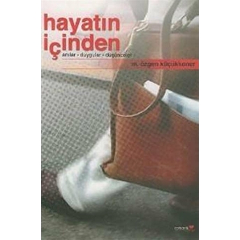 Hayatın Içinden M. Özgen Küçükkoner