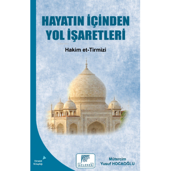 Hayatın Içinden Yol Işaretleri Hakim Et-Tirmizi