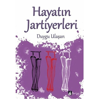 Hayatın Jartiyerleri-Duygu Ulaşan