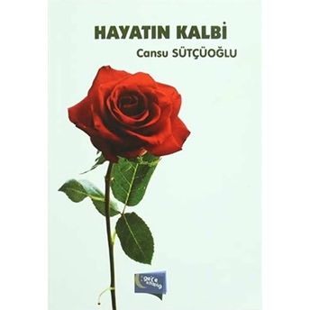 Hayatın Kalbi Cansu Sütçüoğlu