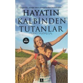 Hayatın Kalbinden Tutanlar Nuran Taydaş Çal