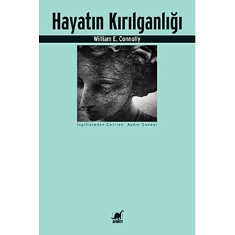 Hayatın Kırılganlığı William E. Connolly