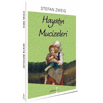 Hayatın Mucizeleri Stefan Zweig