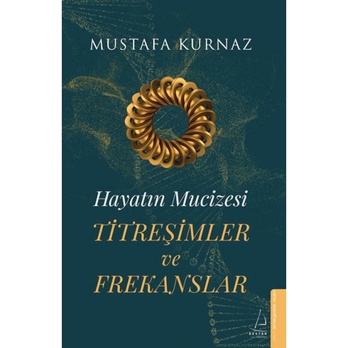 Hayatın Mucizesi Titreşimler Ve Frekanslar Mustafa Kurnaz