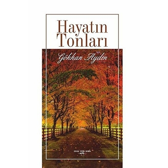 Hayatın Tonları - Gökhan Aydın