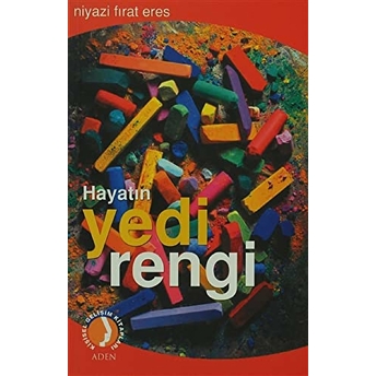 Hayatın Yedi Rengi Niyazi Fırat Eres